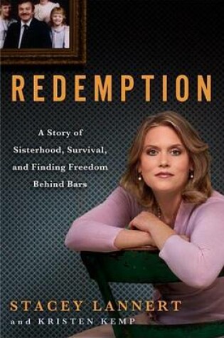 Cover of Redemption: A Story of Sisterhood, Survival, and Finding Freedom Behind Bars