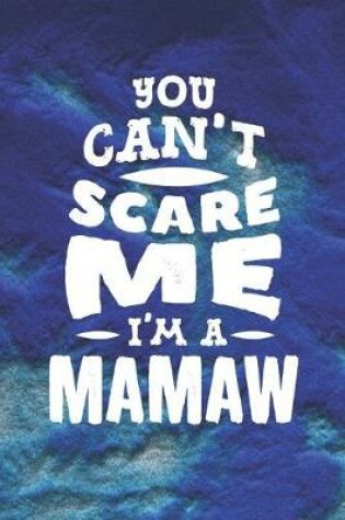 Cover of You Can't Scare Me I'm A Mamaw