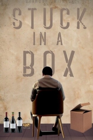 Cover of Brandon Smith's STUCK IN A BOX