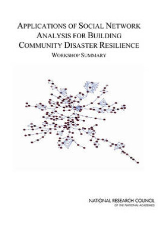 Cover of Applications of Social Network Analysis for Building Community Disaster Resilience