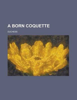 Book cover for A Born Coquette Volume 1