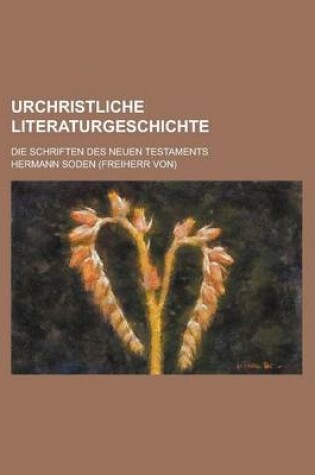 Cover of Urchristliche Literaturgeschichte; Die Schriften Des Neuen Testaments