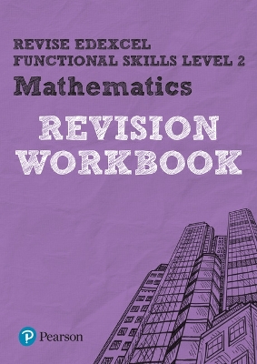 Cover of Pearson REVISE Edexcel Functional Skills Maths Level 2 Workbook