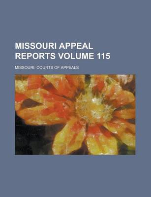 Book cover for Missouri Appeal Reports Volume 115