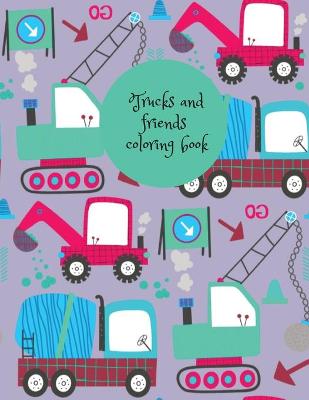 Book cover for Trucks and friends coloring book