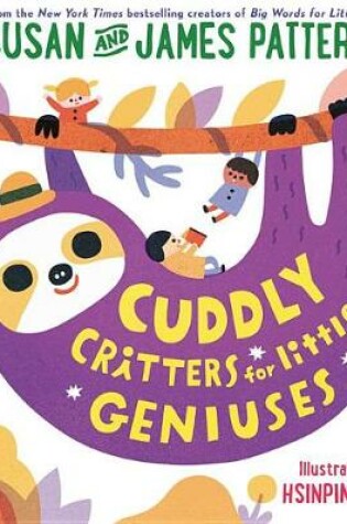 Cover of Cuddly Critters for Little Geniuses