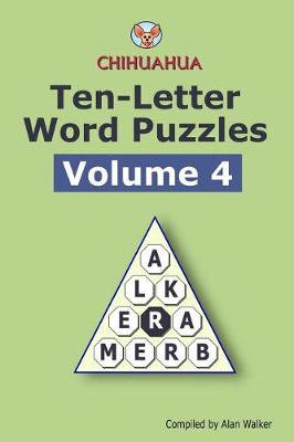 Book cover for Chihuahua Ten-Letter Word Puzzles Volume 4