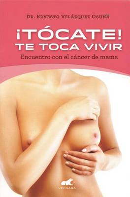 Book cover for Tocate! Te Toca Vivir