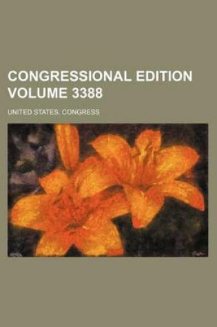 Cover of Congressional Edition Volume 3388