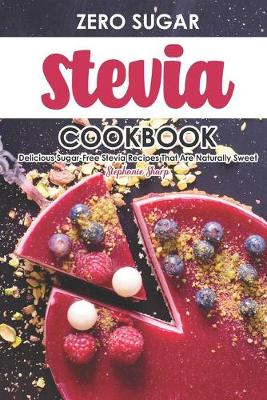 Book cover for Zero Sugar Stevia Cookbook