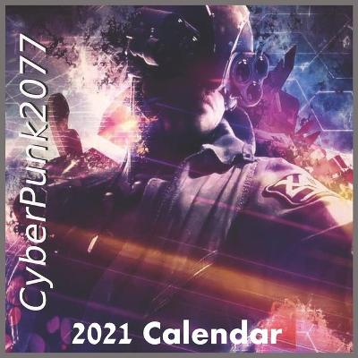 Book cover for Cyberpunk 2077 Calendar 2021