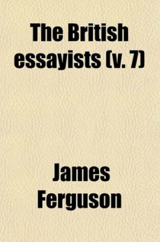 Cover of The British Essayists (Volume 7); Spectator