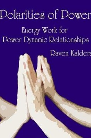 Cover of Polarities of Power: Energy Work for Power Dynamic Relationships