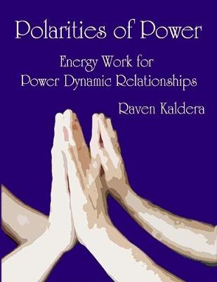 Book cover for Polarities of Power: Energy Work for Power Dynamic Relationships