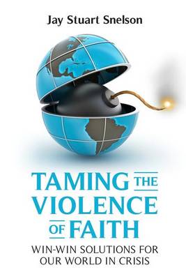 Book cover for Taming the Violence of Faith