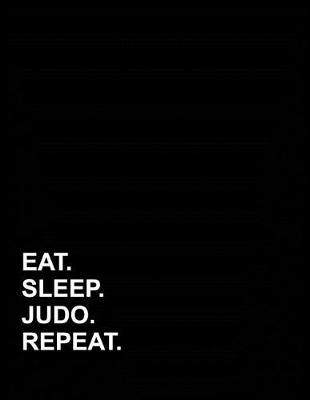 Cover of Eat Sleep Judo Repeat