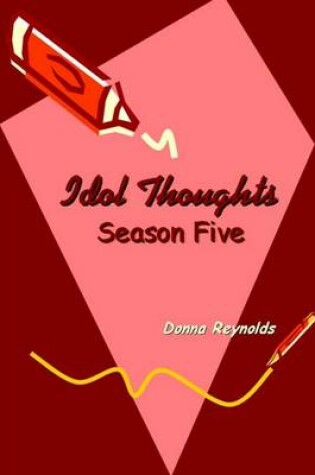 Cover of Idol Thoughts: Season Five