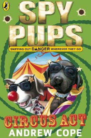 Cover of Spy Pups Circus Act