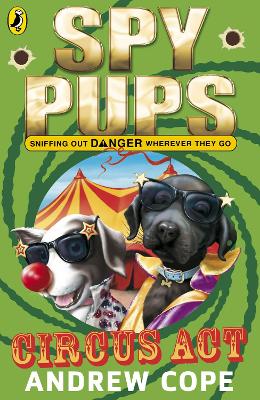 Cover of Spy Pups Circus Act