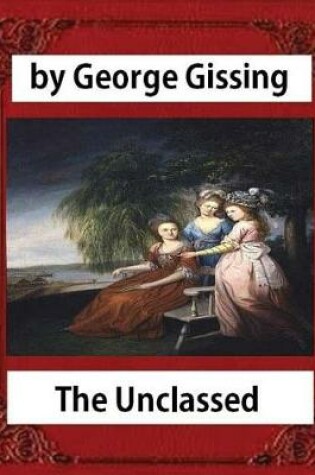 Cover of The Unclassed, by George Gissing novel-illustrated