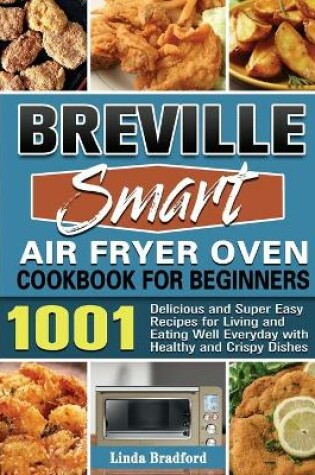 Cover of Breville Smart Air Fryer Oven Cookbook for Beginners