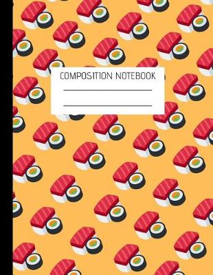 Book cover for Sushi Composition Notebook