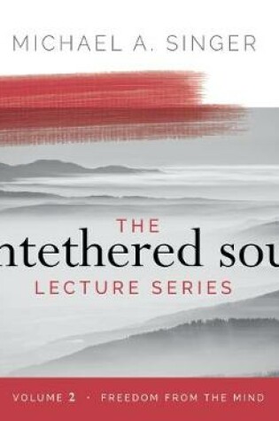 Cover of The Untethered Soul Lecture Series: Volume 2