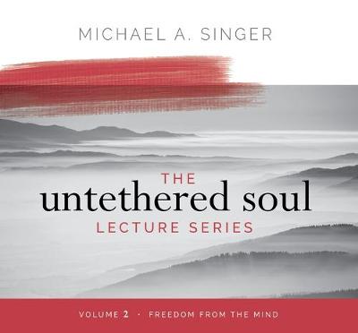 Book cover for The Untethered Soul Lecture Series: Volume 2