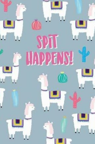Cover of Spit happens!