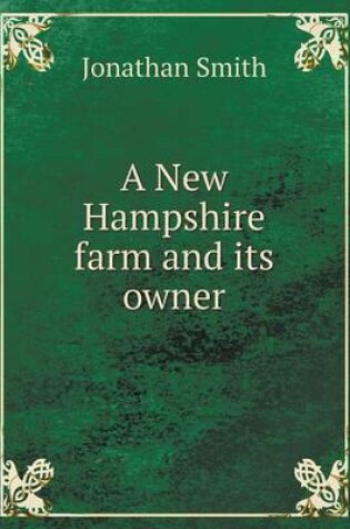 Cover of A New Hampshire farm and its owner