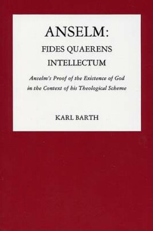 Cover of Anselm, Fides Quaerens Intellectum : Anselm's Proof of the Existence of God