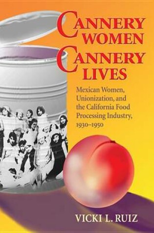 Cover of Cannery Women, Cannery Lives