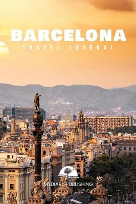 Book cover for Travel journal Barcelona 50 pages diary blank lined notebook 6" x 9"