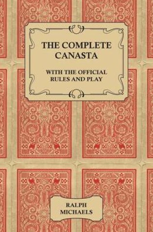 Cover of The Complete Canasta - With The Official Rules and Play