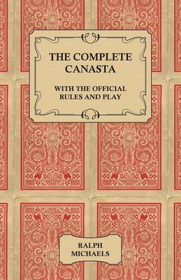 Book cover for The Complete Canasta - With The Official Rules and Play