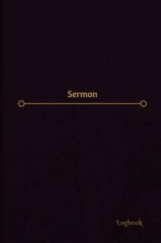 Cover of Sermon Log (Logbook, Journal - 120 pages, 6 x 9 inches)