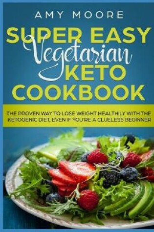 Cover of Super Easy Vegetarian Keto Cookbook
