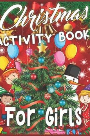 Cover of Christmas Activity Book For Girls