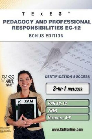 Cover of TExES Pedagogy and Professional Responsibilities Ec-12 Bonus Edition: Ppr Ec-12, Thea, Generalist 4-8 111 Teacher Certification Study Guide