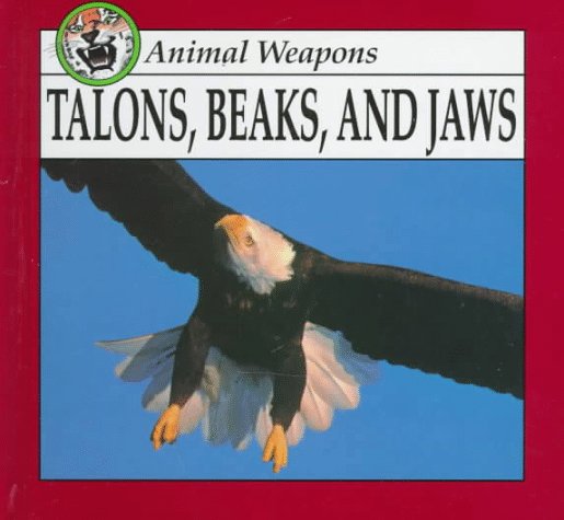 Cover of Talons, Beaks, and Jaws