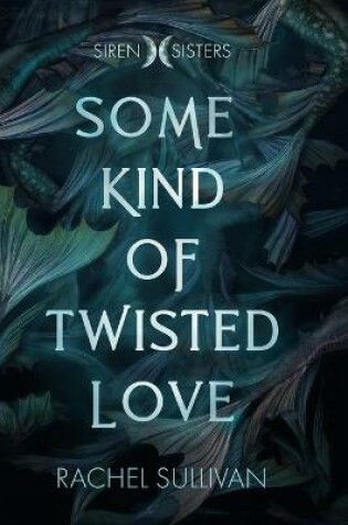 Cover of Some Kind of Twisted Love