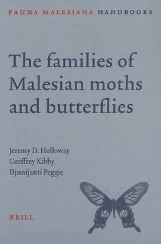 Cover of The Families of Malesian Moths and Butterflies