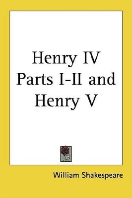 Book cover for Henry IV Parts I-II and Henry V