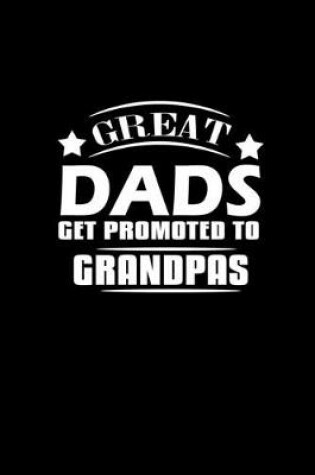 Cover of Great Dads get promoted to grandpas