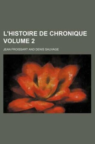 Cover of L'Histoire de Chronique Volume 2