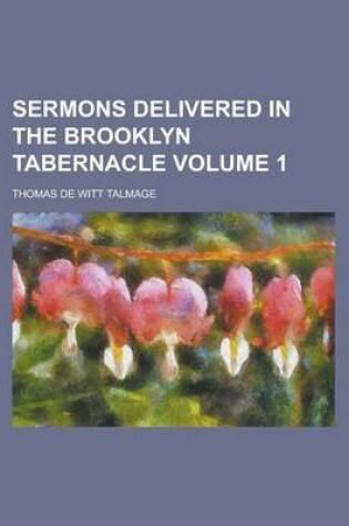 Cover of Sermons Delivered in the Brooklyn Tabernacle Volume 1