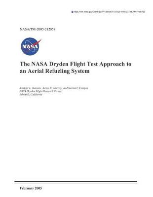 Book cover for The NASA Dryden Flight Test Approach to an Aerial Refueling System