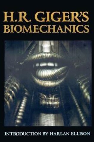 Cover of H.R. Giger's Biomechanics