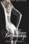 Book cover for True Beginnings