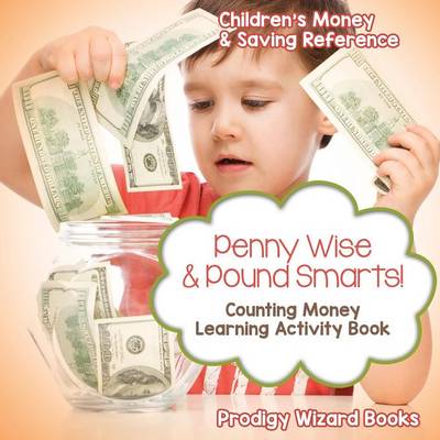 Book cover for Penny Wise & Pound Smarts! - Counting Money Learning Activity Book